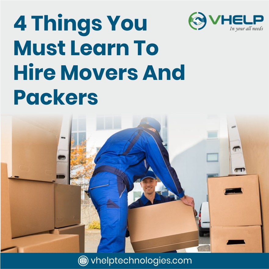 4 Things You Must Learn To Hire Movers And Packers