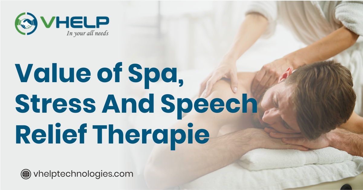 Value of Spa, Stress And Speech Relief Therapies 