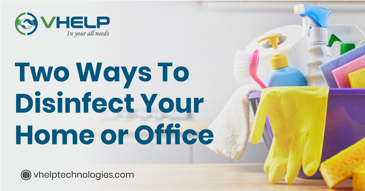 Two Ways To Disinfect Your Home or Office